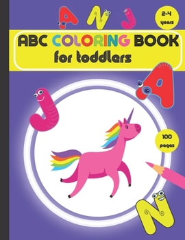 Paperback ABC coloring book for toddlers 2-4 years: Fun Coloring Books for Toddlers & Kids Ages 2, 3 & 4. Book