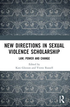 Paperback New Directions in Sexual Violence Scholarship: Law, Power and Change Book