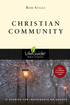 Christian Community (Life Guide Bible Studies) - Book  of the LifeGuide Bible Studies