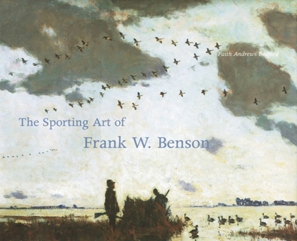 Hardcover The Sporting Art of Frank W. Benson Book