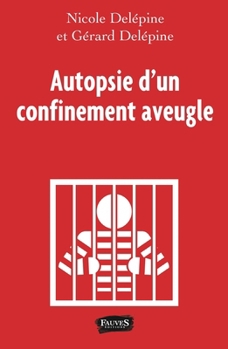 Paperback Autopsie d'un confinement aveugle [French] Book