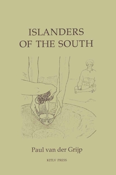 Islanderers of the South - Book #154 of the Verhandelingen van het Koninklijk Instituut voor Taal-, Land- en Volkenkunde