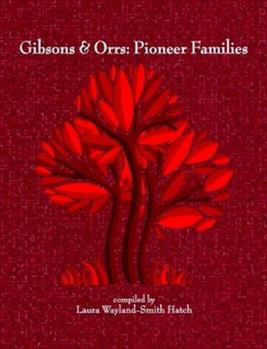 Paperback Gibsons & Orrs: Pioneer Families Book