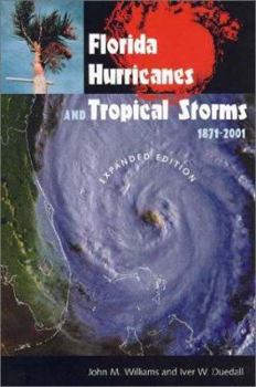 Paperback Florida Hurricanes and Tropical Storms: 1871-2001, Expanded Edition Book