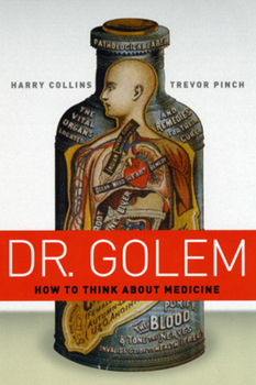 Paperback Dr. Golem: How to Think about Medicine Book