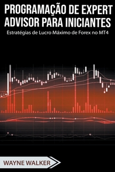 Paperback Programação de Expert Advisor Para Iniciantes [Portuguese] Book