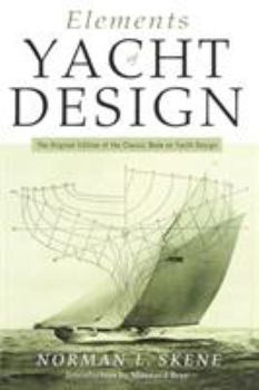 Paperback Elements of Yacht Design: The Original Edition of the Classic Book on Yacht Design Book