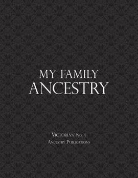 Paperback My Family Ancestry: Victorian No. 4 Book