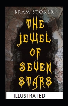 The Jewel of Seven Stars Illustrated
