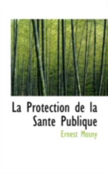 La Protection de la Sante Publique