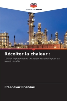 Paperback Récolter la chaleur [French] Book