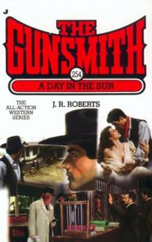 Mass Market Paperback The Gunsmith #254: A Day in the Sun Book