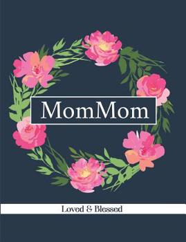 Paperback MomMom: Loved & Blessed: Blank Lined Journal Book