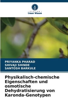 Physikalisch-chemische Eigenschaften und osmotische Dehydratisierung von Karonda-Genotypen (German Edition)