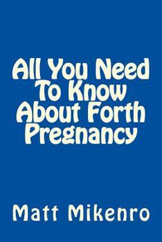 Paperback All You Need To Know About Forth Pregnancy Book
