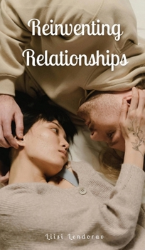 Reinventing Relationships