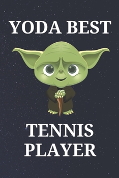 Paperback Yoda Best Tennis Player: Unique Appreciation Gift with Beautiful Design and a Premium Matte Softcover Book