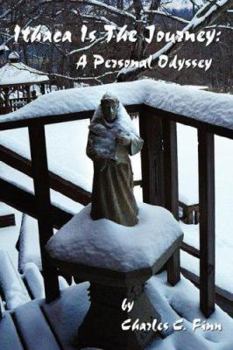 Paperback Ithaca Is the Journey: A Personal Odyssey Book