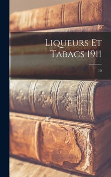 Hardcover Liqueurs Et Tabacs 1911; 10 Book
