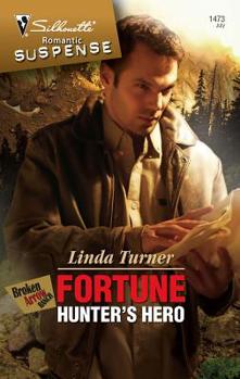 Fortune Hunter's Hero - Book #1 of the Broken Arrow Ranch