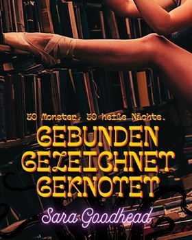 Paperback Gebunden, Gezeichnet & Geknotet: Eine Monster-Breeding Anthologie [German] Book