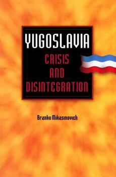 Paperback Yugoslavia: Crisis and Disintegration Book