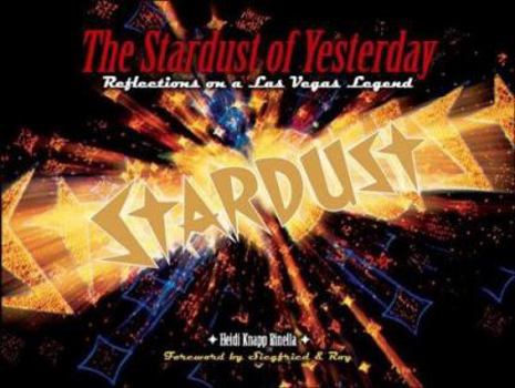 Hardcover The Stardust of Yesterday: Reflections on a Las Vegas Legend Book