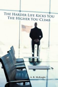 Paperback The Harder Life Kicks You The Higher You Climb Book