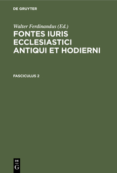 Hardcover Fontes Iuris Ecclesiastici Antiqui Et Hodierni. Fasciculus 2 [Latin] Book