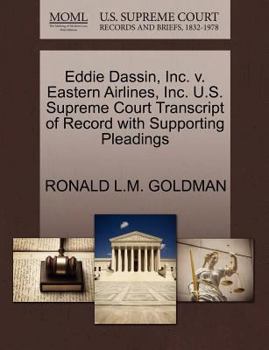 Paperback Eddie Dassin, Inc. V. Eastern Airlines, Inc. U.S. Supreme Court Transcript of Record with Supporting Pleadings Book