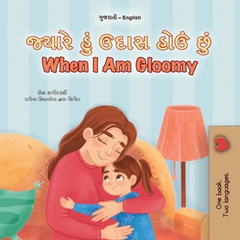 When I am Gloomy (English Romanian Bilingual Children's Book)