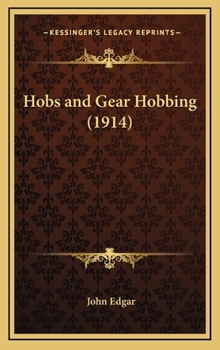 Hardcover Hobs and Gear Hobbing (1914) Book