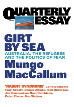 Paperback Girt By Sea: Australia, the refugees and the politics of fear: QE5 Book