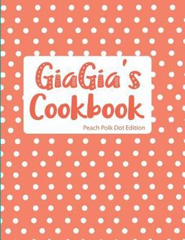 Paperback GiaGia's Cookbook Peach Polka Dot Edition Book