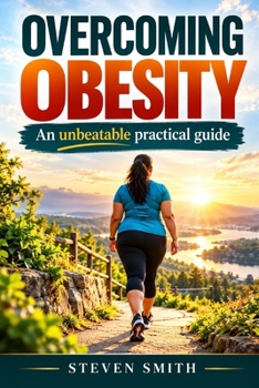Paperback Overcoming obesity: An unbeatable practical guide Book