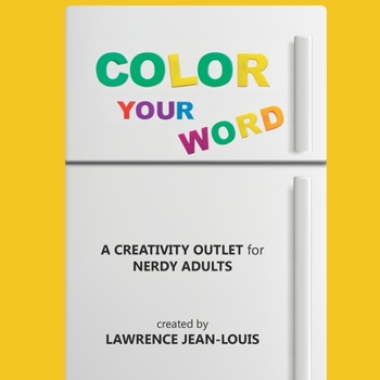 Paperback Color Your Word!: A creativity outlet for nerdy adults Book