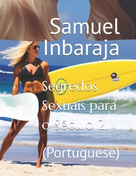 Segredos Sexuais para o Século 21: (Portuguese) (Portuguese Edition)
