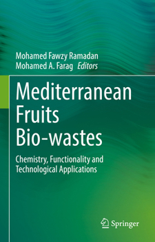 Hardcover Mediterranean Fruits Bio-Wastes: Chemistry, Functionality and Technological Applications Book