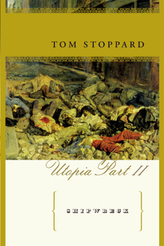 Shipwreck (Stoppard, Tom. Coast of Utopia, Pt. 2.) - Book #2 of the Coast of Utopia