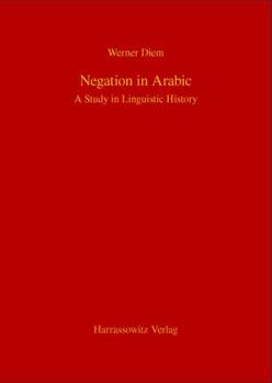 Hardcover Negation in Arabic: A Study in Linguistic History Book