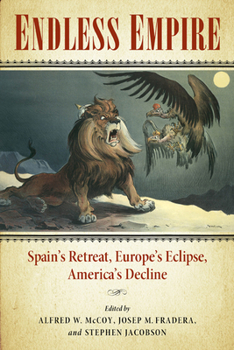 Paperback Endless Empire: Spain's Retreat, Europe's Eclipse, America's Decline Book