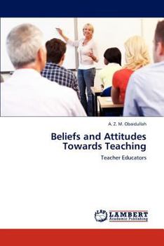 Paperback Beliefs and Attitudes Towards Teaching Book