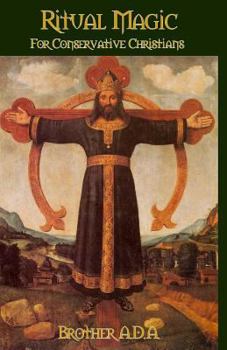 Paperback Ritual Magic for Conservative Christians Book