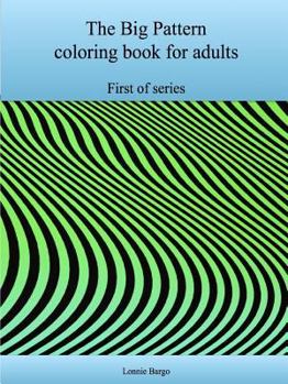 Paperback The First Big Pattern coloring book for adults Book