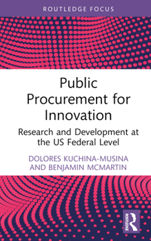 Hardcover Public Procurement for Innovation: Research and Development at the US Federal Level Book