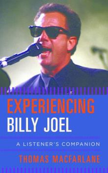 Hardcover Experiencing Billy Joel: A Listener's Companion Book