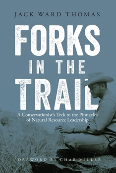 Paperback Forks in the Trail: A Conservationist's Trek to the Pinnacles of Natural Resource Leadership Book