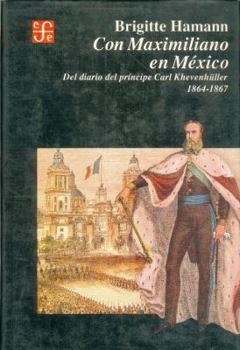Paperback Con Maximiliano en Mexico Book