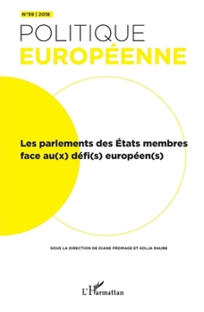 Parlement des état membres face au(x) défi(s) européen(s) (Les) (Politique Européenne) (French Edition)