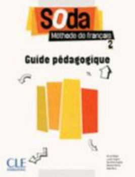 Hardcover Soda: Guide Pedagogique 2 (French Edition) [French] Book